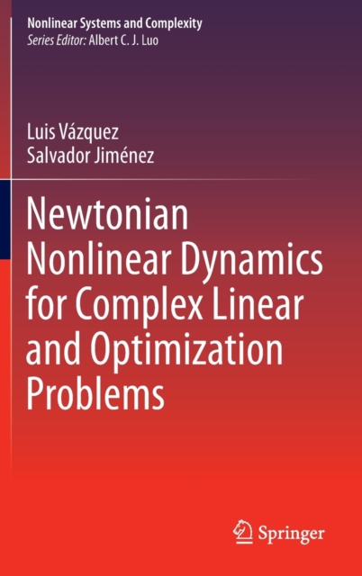 Newtonian Nonlinear Dynamics for Complex Linear and Optimization Problems, Hardback Book