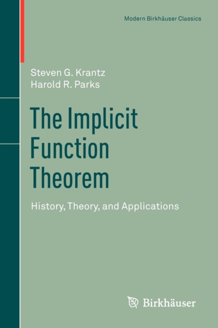 The Implicit Function Theorem : History, Theory, and Applications, Paperback / softback Book