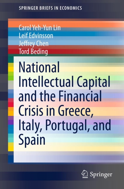 National Intellectual Capital and the Financial Crisis in Greece, Italy, Portugal, and Spain, PDF eBook