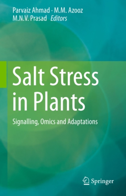 Salt Stress in Plants : Signalling, Omics and Adaptations, PDF eBook