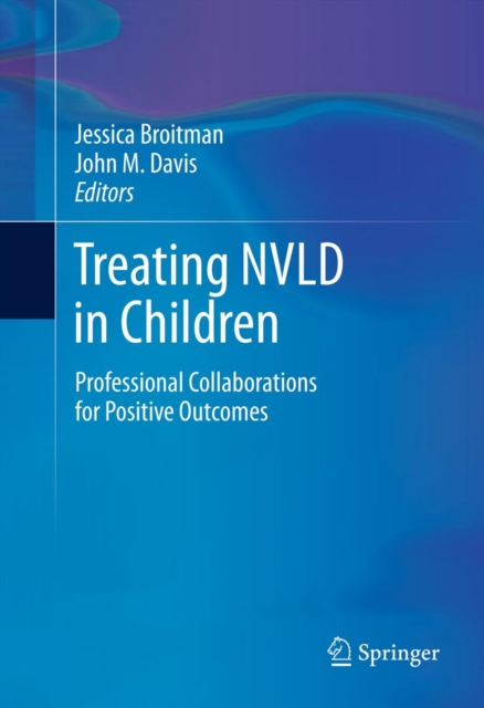 Treating NVLD in Children : Professional Collaborations for Positive Outcomes, PDF eBook