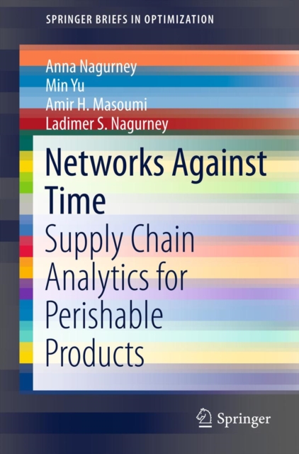 Networks Against Time : Supply Chain Analytics for Perishable Products, PDF eBook