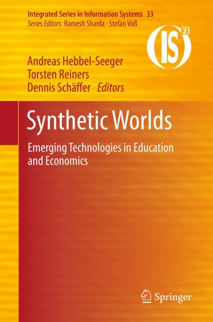 Synthetic Worlds : Emerging Technologies in Education and Economics, Hardback Book
