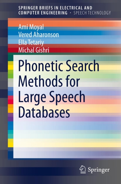 Phonetic Search Methods for Large Speech Databases, PDF eBook