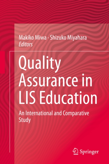 Quality Assurance in LIS Education : An International and Comparative Study, PDF eBook