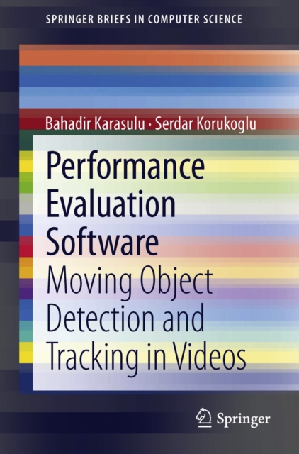 Performance Evaluation Software : Moving Object Detection and Tracking in Videos, PDF eBook