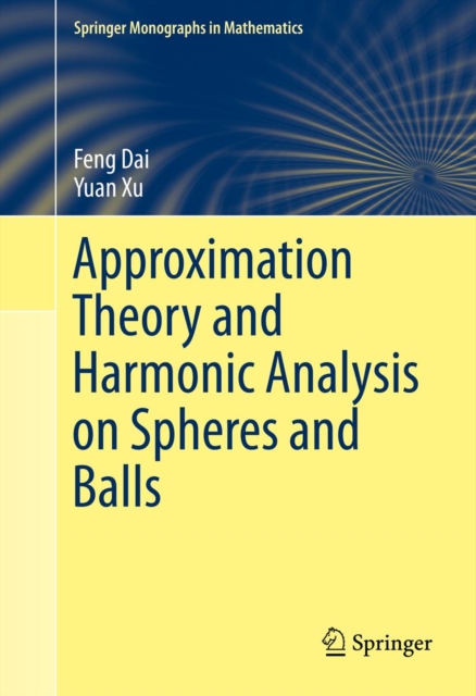 Approximation Theory and Harmonic Analysis on Spheres and Balls, PDF eBook