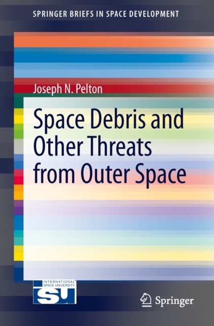 Space Debris and Other Threats from Outer Space, Paperback / softback Book
