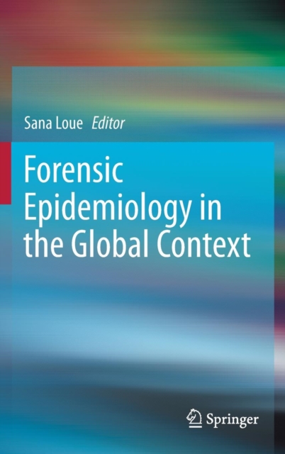 Forensic Epidemiology in the Global Context, Hardback Book