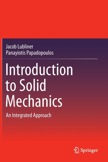 Introduction to Solid Mechanics : An Integrated Approach, Hardback Book