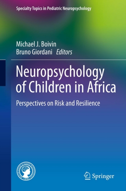 Neuropsychology of Children in Africa : Perspectives on Risk and Resilience, Hardback Book