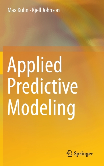 Applied Predictive Modeling, Hardback Book