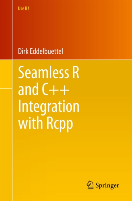 Seamless R and C++ Integration with Rcpp, PDF eBook