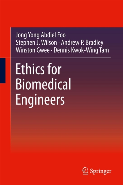 Ethics for Biomedical Engineers, Hardback Book
