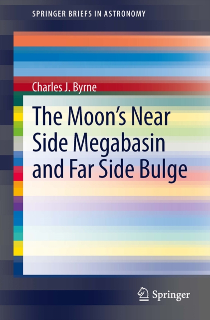 The Moon's Near Side Megabasin and Far Side Bulge, PDF eBook