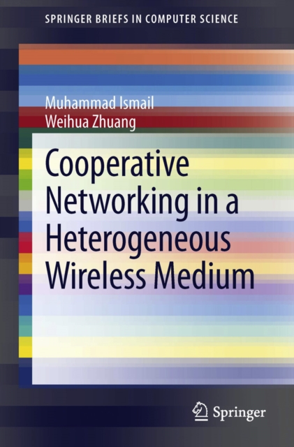 Cooperative Networking in a Heterogeneous Wireless Medium, PDF eBook