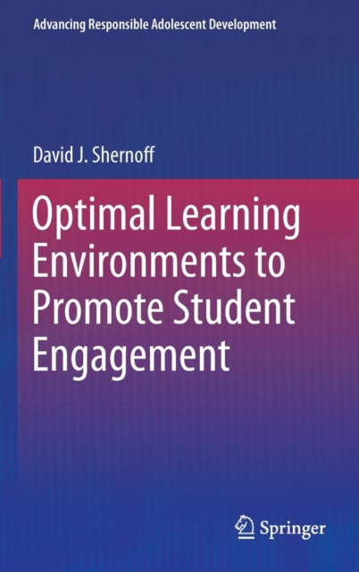 Optimal Learning Environments to Promote Student Engagement, Hardback Book