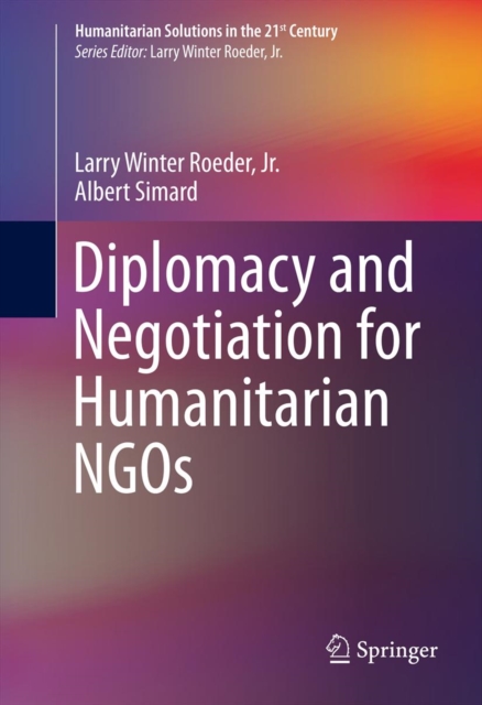 Diplomacy and Negotiation for Humanitarian NGOs, PDF eBook