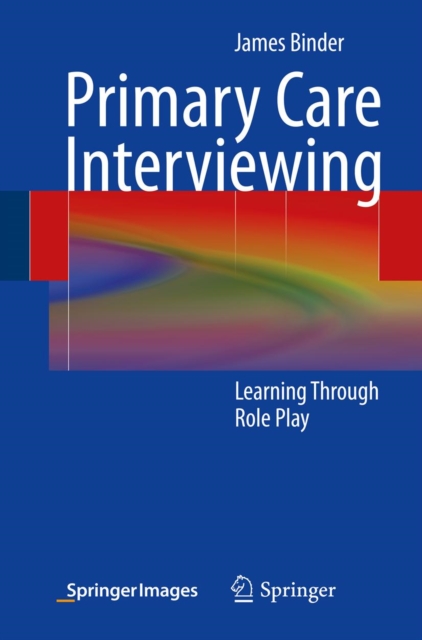 Primary Care Interviewing : Learning Through Role Play, PDF eBook