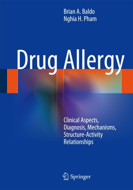 Drug Allergy : Clinical Aspects, Diagnosis, Mechanisms, Structure-Activity Relationships, Hardback Book