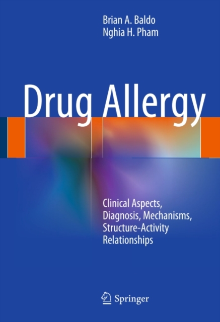 Drug Allergy : Clinical Aspects, Diagnosis, Mechanisms, Structure-Activity Relationships, PDF eBook