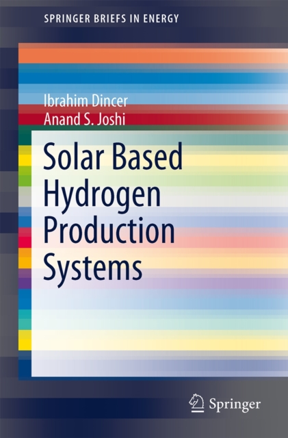 Solar Based Hydrogen Production Systems, Paperback / softback Book