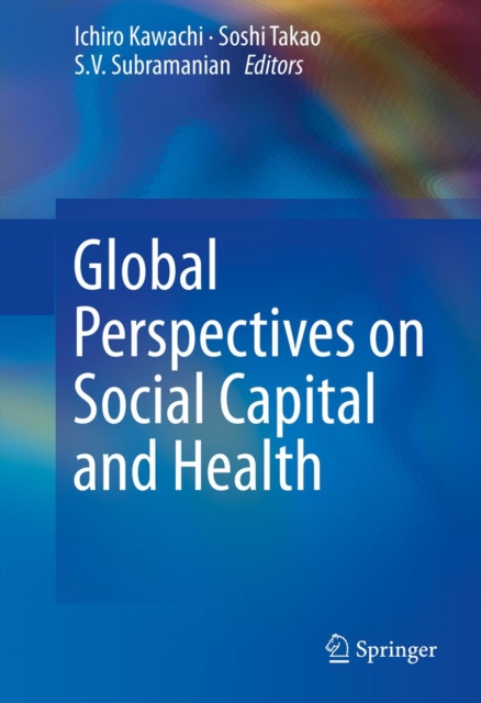 Global Perspectives on Social Capital and Health, PDF eBook