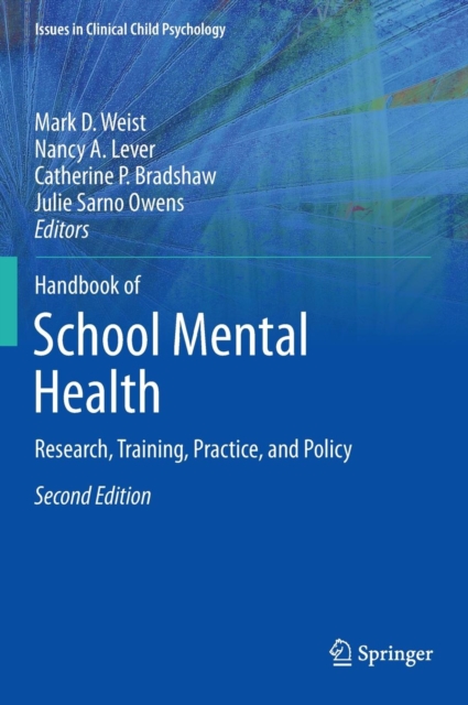 Handbook of School Mental Health : Research, Training, Practice, and Policy, Hardback Book