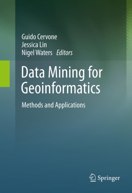 Data Mining for Geoinformatics : Methods and Applications, PDF eBook