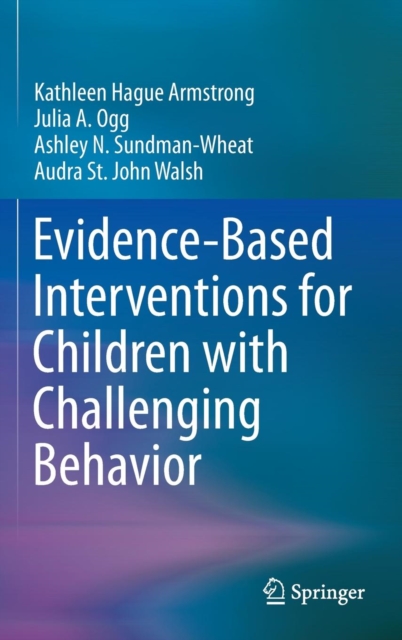 Evidence-Based Interventions for Children with Challenging Behavior, Hardback Book