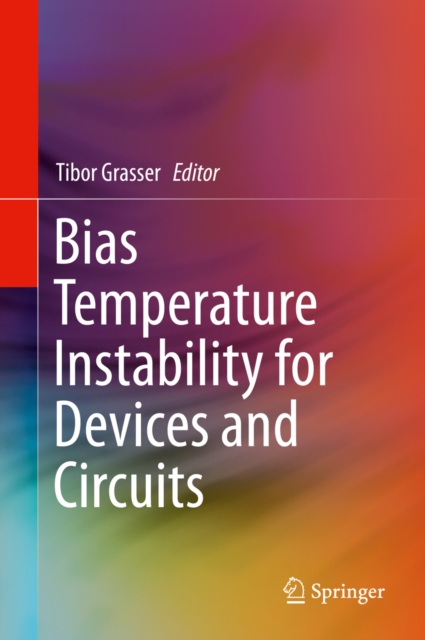 Bias Temperature Instability for Devices and Circuits, PDF eBook