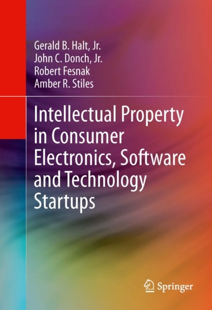 Intellectual Property in Consumer Electronics, Software and Technology Startups, PDF eBook
