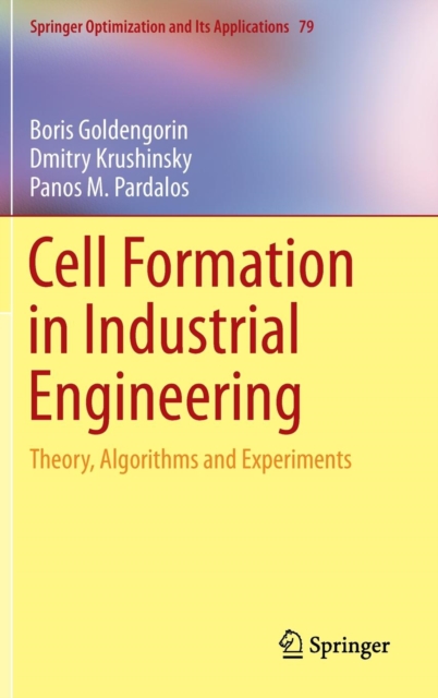 Cell Formation in Industrial Engineering : Theory, Algorithms and Experiments, Hardback Book
