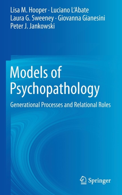 Models of Psychopathology : Generational Processes and Relational Roles, Hardback Book