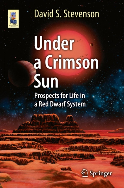 Under a Crimson Sun : Prospects for Life in a Red Dwarf System, PDF eBook