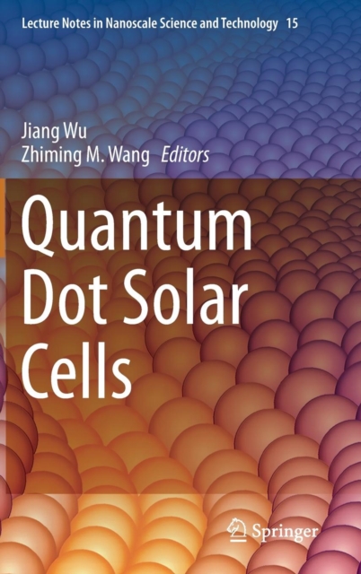 Quantum Dot Solar Cells, Hardback Book