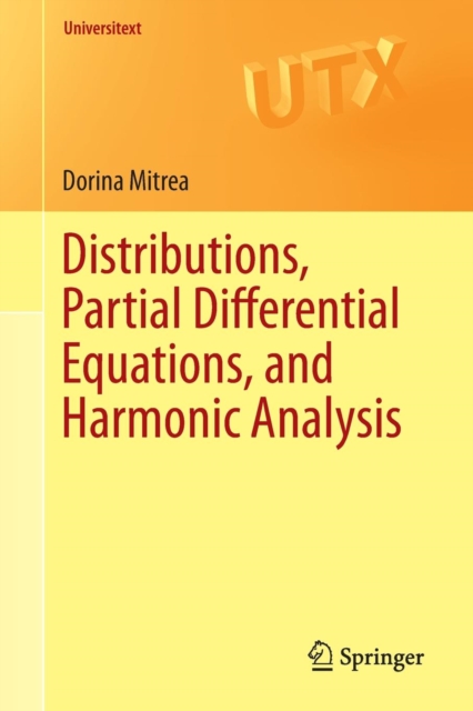 Distributions, Partial Differential Equations, and Harmonic Analysis, Paperback / softback Book