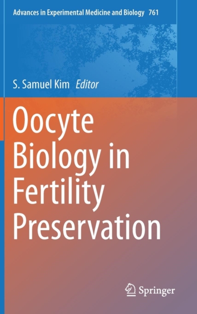 Oocyte Biology in Fertility Preservation, Hardback Book