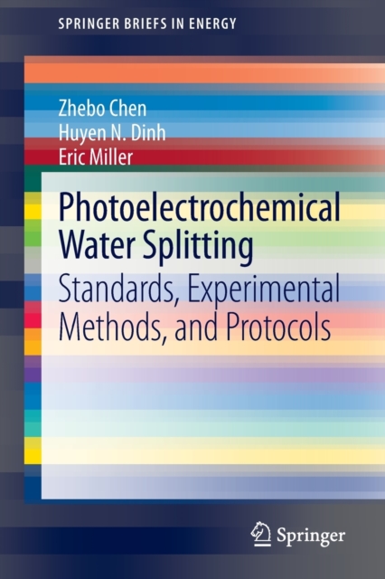 Photoelectrochemical Water Splitting : Standards, Experimental Methods, and Protocols, Paperback / softback Book