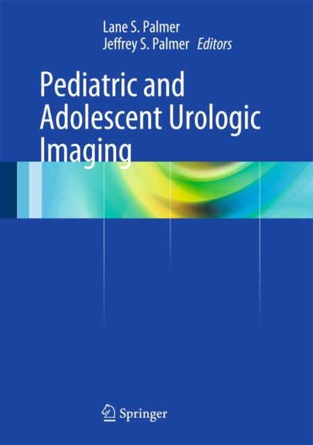 Pediatric and Adolescent Urologic Imaging, Hardback Book