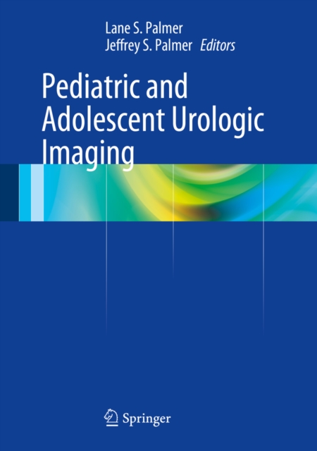Pediatric and Adolescent Urologic Imaging, PDF eBook