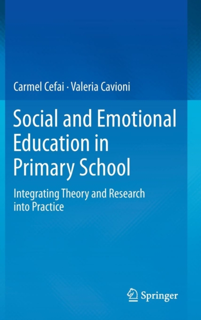 Social and Emotional Education in Primary School : Integrating Theory and Research into Practice, Hardback Book