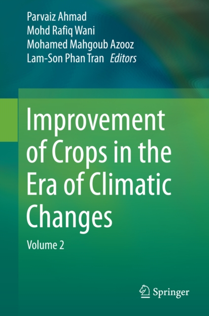 Improvement of Crops in the Era of Climatic Changes : Volume 2, PDF eBook