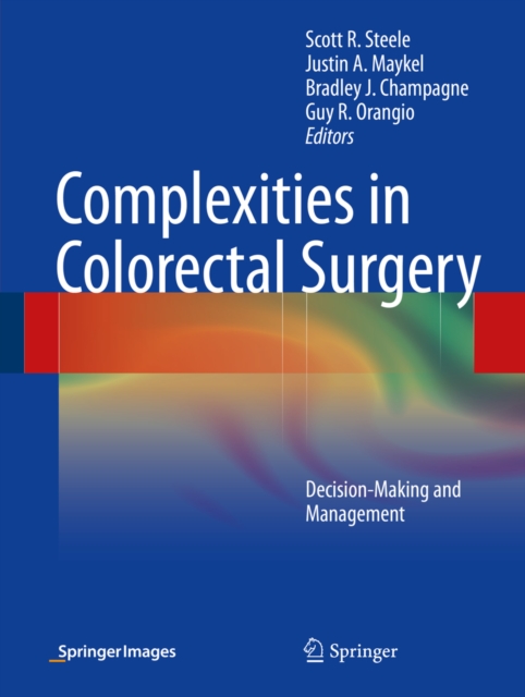 Complexities in Colorectal Surgery : Decision-Making and Management, PDF eBook