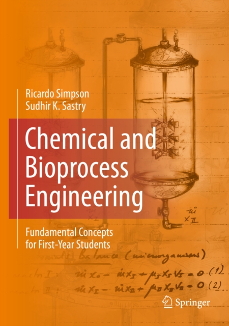 Chemical and Bioprocess Engineering : Fundamental Concepts for First-Year Students, PDF eBook