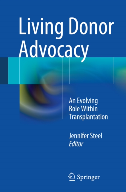 Living Donor Advocacy : An Evolving Role Within Transplantation, PDF eBook