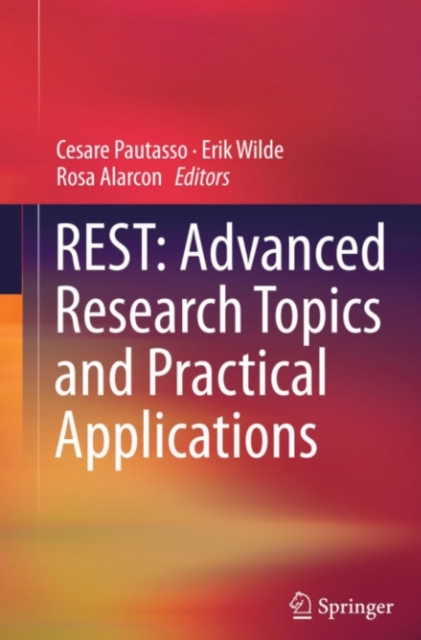 REST: Advanced Research Topics and Practical Applications, PDF eBook