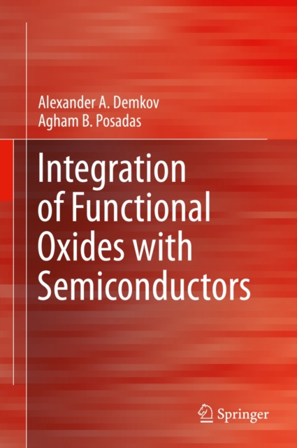 Integration of Functional Oxides with Semiconductors, Hardback Book