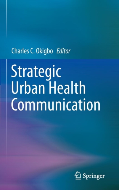 Strategic Urban Health Communication, Hardback Book