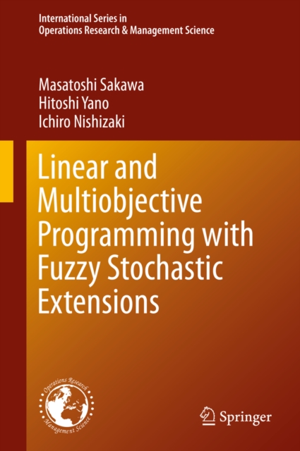 Linear and Multiobjective Programming with Fuzzy Stochastic Extensions, PDF eBook